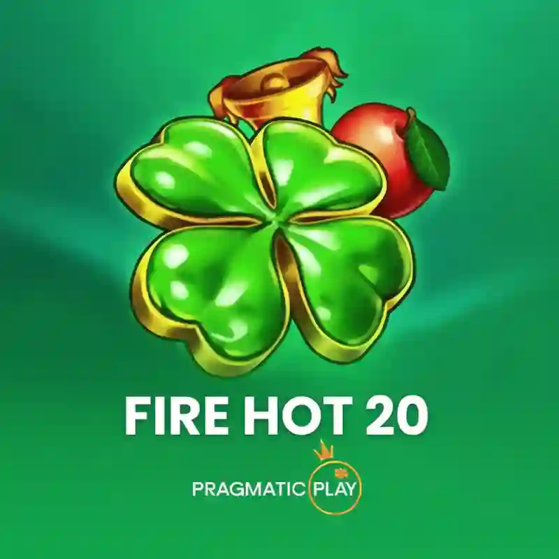 Fire Hot 20